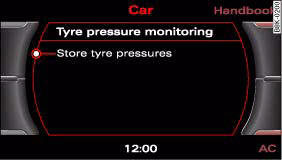 Audi A4: Tyre pressure monitoring system. Display: Storing tyre pressures