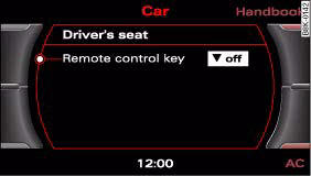 Audi A4: Seat memory. Display: Driver's seat
