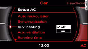 Audi A4: Auxiliary heating and auxiliary ventilation. Display: Setup AC