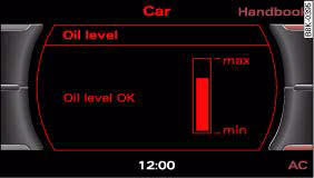 Audi A4: Engine oil. Display: Oil level